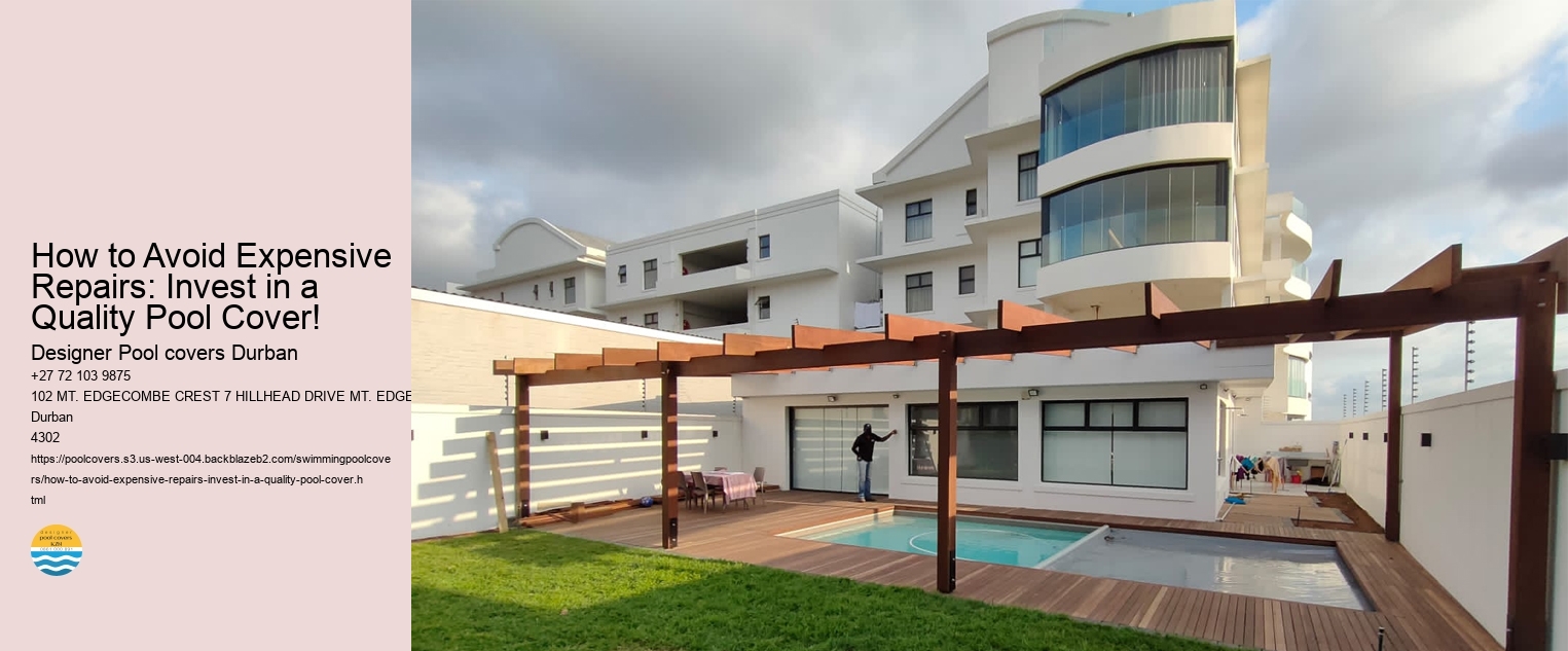 How to Avoid Expensive Repairs: Invest in a Quality Pool Cover! 